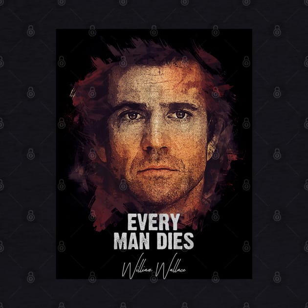 Every Man Dies - WILLIAM WALLACE by Naumovski